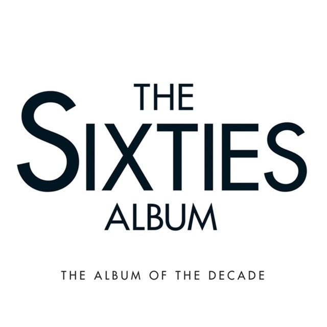 The Sixties Album The Album Of The Decade Cd Album Free Shipping Over Hmv Store