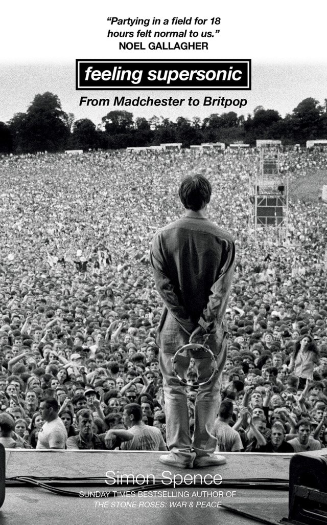 Oasis Feeling Supersonic From Madchester To Britpop - 2