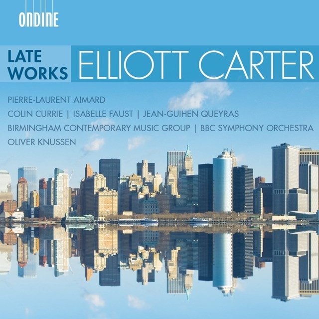 Elliott Carter: Late Works - 1