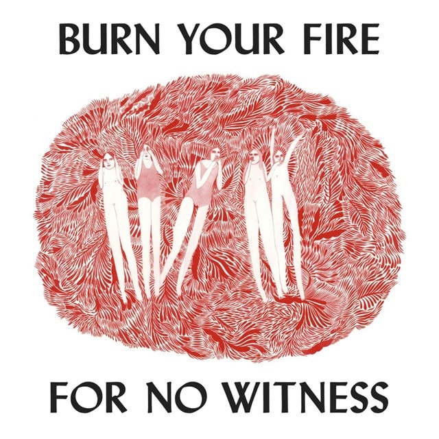 Burn Your Fire for No Witness - 1
