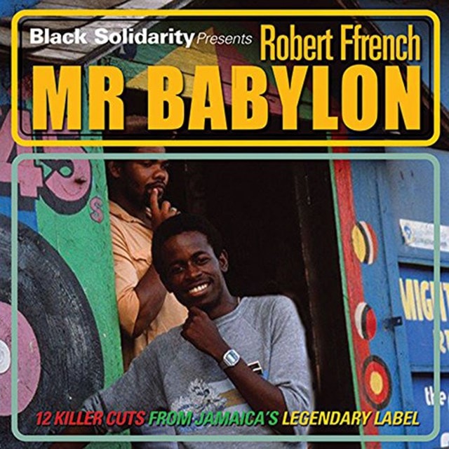 Black Solidarity Presents Mr Babylon: 15 Killer Cuts from Jamaica's Legendary Label - 1