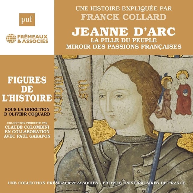 Jeanne D'arc: Une Histoire Expliquee Par Franck Collard - 1