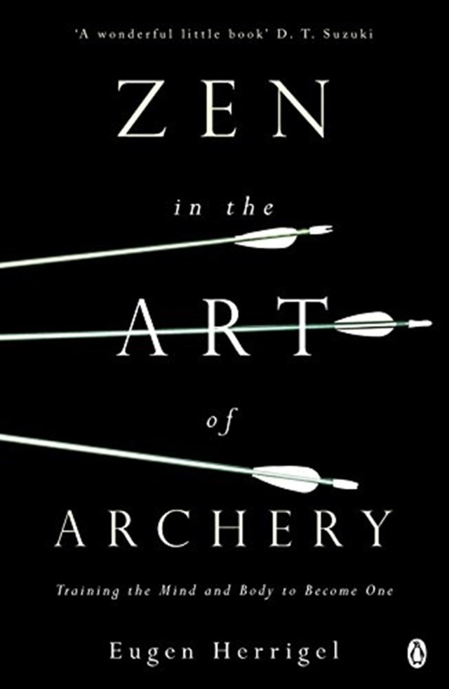 Zen In The Art Of Archery - 1