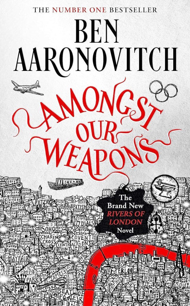 Amongst Our Weapons: Book 9 in the #1 bestselling Rivers of London series - 1