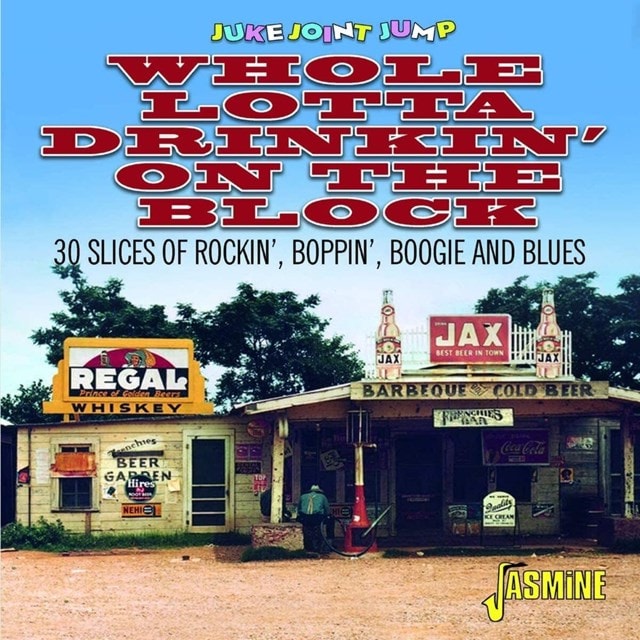 Juke Jount Jump: Whole Lotta Drinkin' On the Block: 30 Slices of Rockin', Boppin' Boogie and Blues - 1