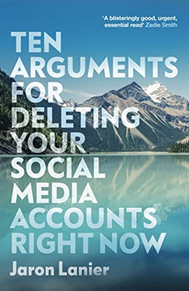 Ten Arguments For Deleting Your Social Media Accounts Right Now - 1