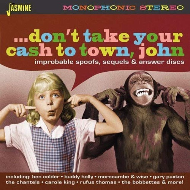 ...don't Take Your Cash to Town, John: Improbable Spoofs, Sequels & Answer Discs - 1