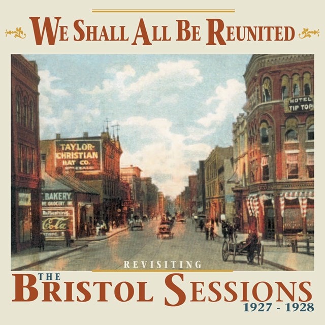 We Shall All Be Reunited: Revisiting the Bristol Sessions 1927-1928 - 1