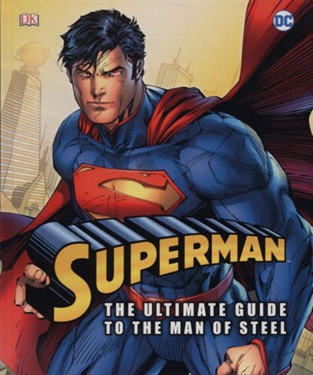 The Ultimate Guide To The Man of Steel - 1