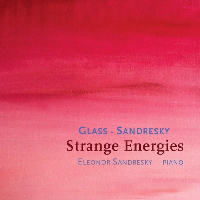 Glass/Sandresky: Strange Energies - 1