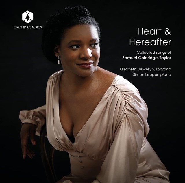 Heart & Hereafter: Collected Songs of Samuel Coleridge-Taylor - 1