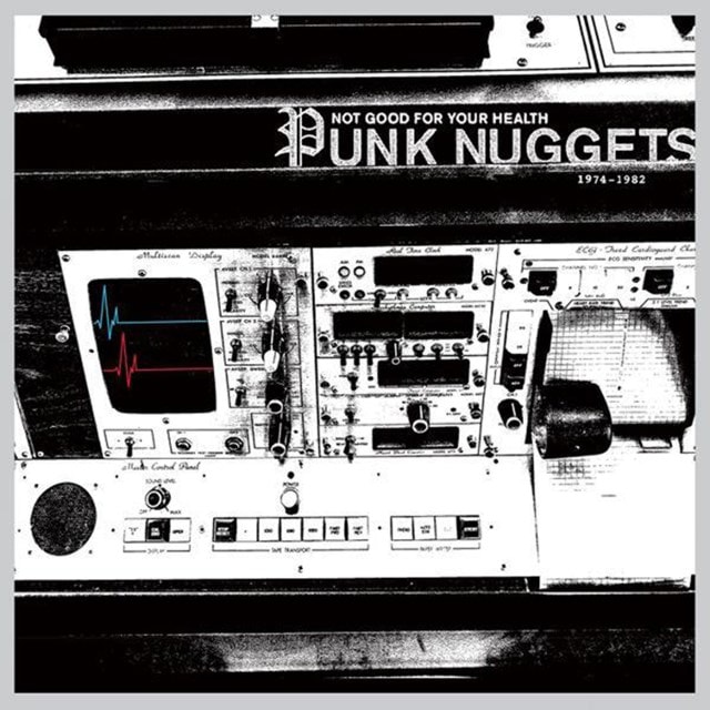 Not Good for Your Health: Punk Nuggets 1972-1984 - 1