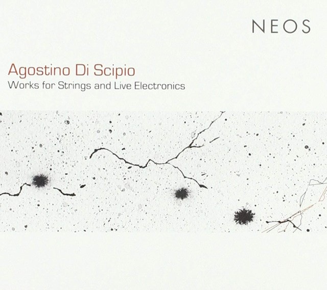 Agostino Di Scipio: Works for Strings and Live Electronics - 1