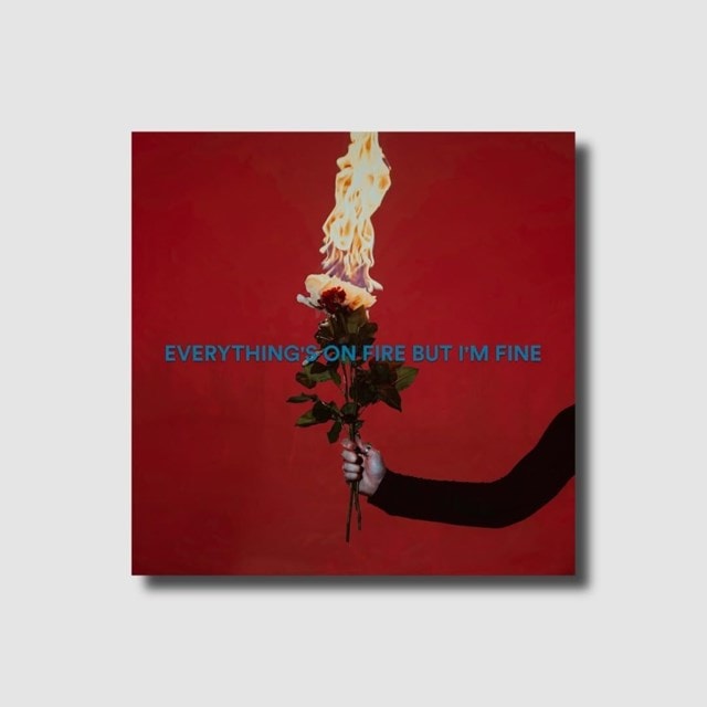 Everything's On Fire But I'm Fine - Deluxe Version - 1