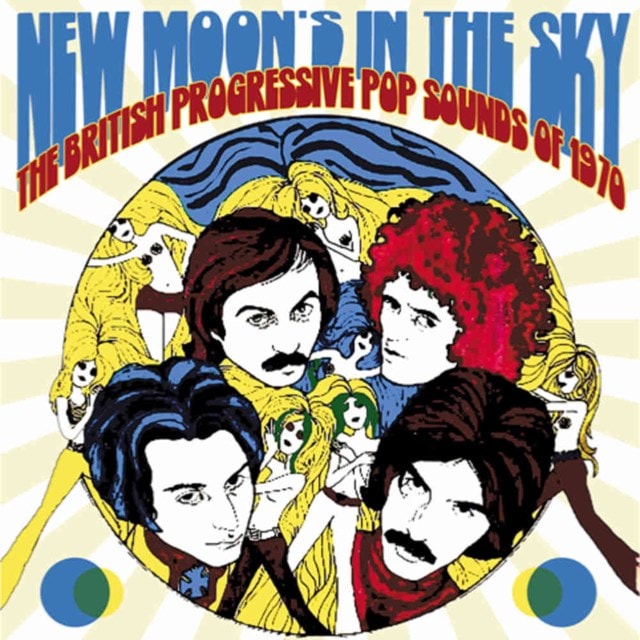 New Moon's in the Sky: The British Progressive Pop Sounds of 1970 - 1
