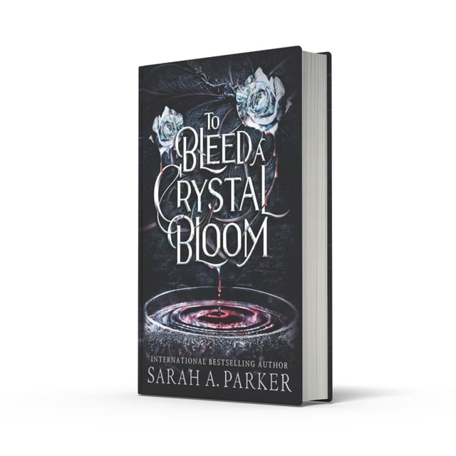 To Bleed A Crystal Bloom: Crystal Bloom Book 1 Hardback By Sarah A. Parker - 2