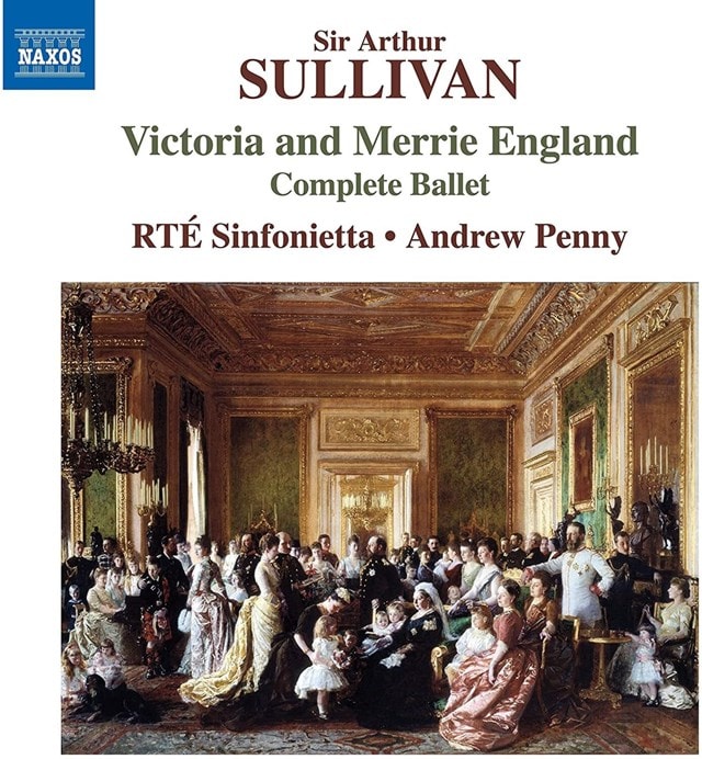 Sir Arthur Sullivan: Victoria and Merrie England: Complete Ballet - 1