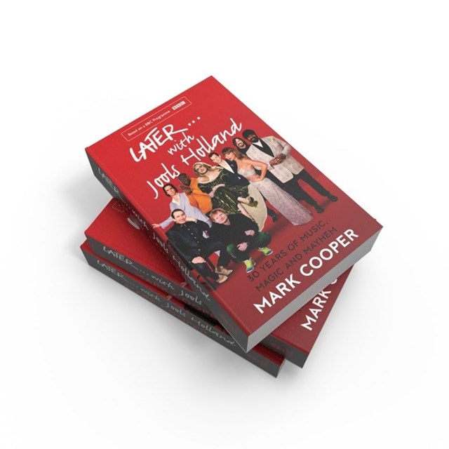 Later ... With Jools Holland: 30 Years of Music, Magic and Mayhem Paperback By Mark Cooper - 4