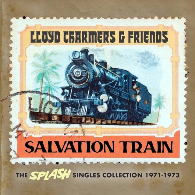 Lloyd Charmers and Friends: Salvation Train: The Splash Singles Collection 1971-1973 - 1