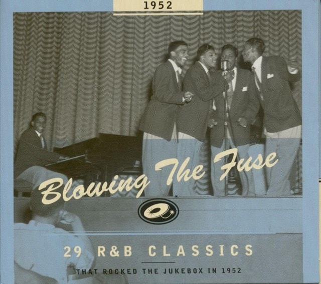 Blowing the Fuse: 29 R&B Classics That Rocked the Jukebox in 1952 - 1