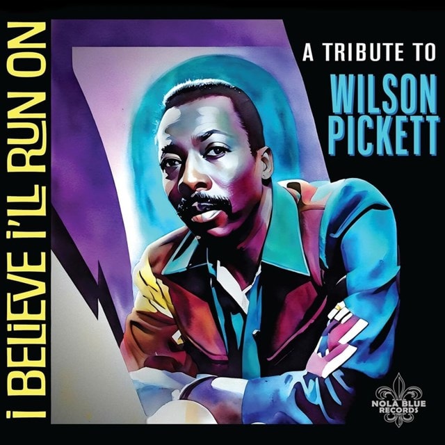 I believe I'll run on: A tribute to wilson pickett - 1