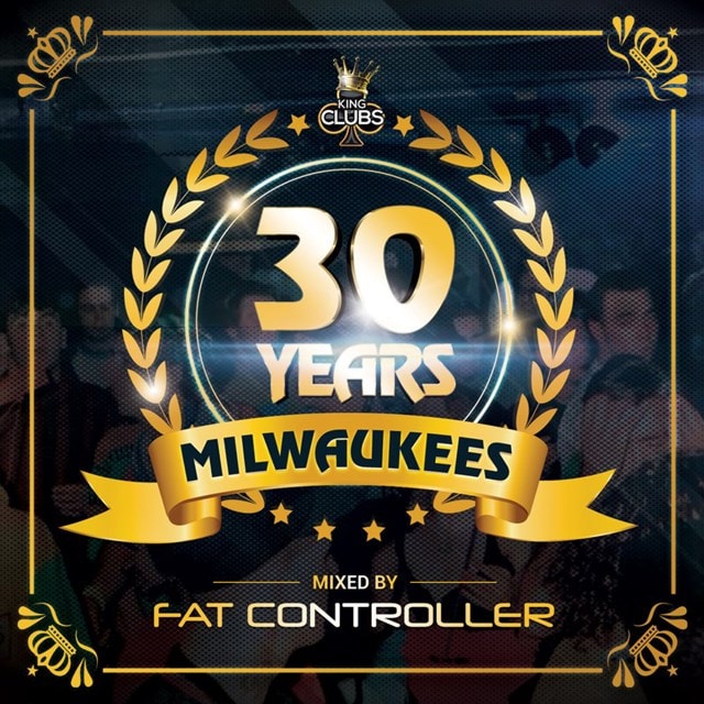 30 Years of Milwaukees: Mixed By Fat Controller - 1