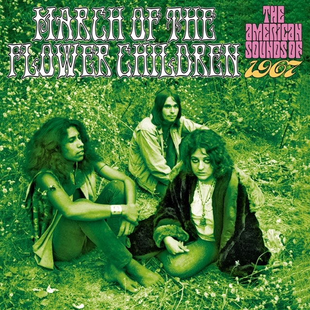 March of the Flower Children: The American Sounds of 1967 - 1