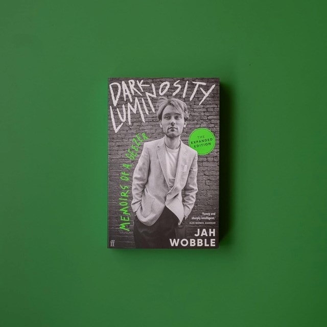 Dark Luminosity: Memoirs of a Geezer - Expanded Edition Paperback By Jah Wobble - 2