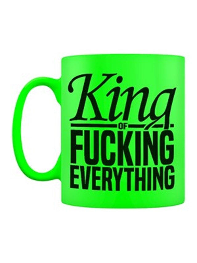 King Of Fucking Everything Green Neon Mug - 1