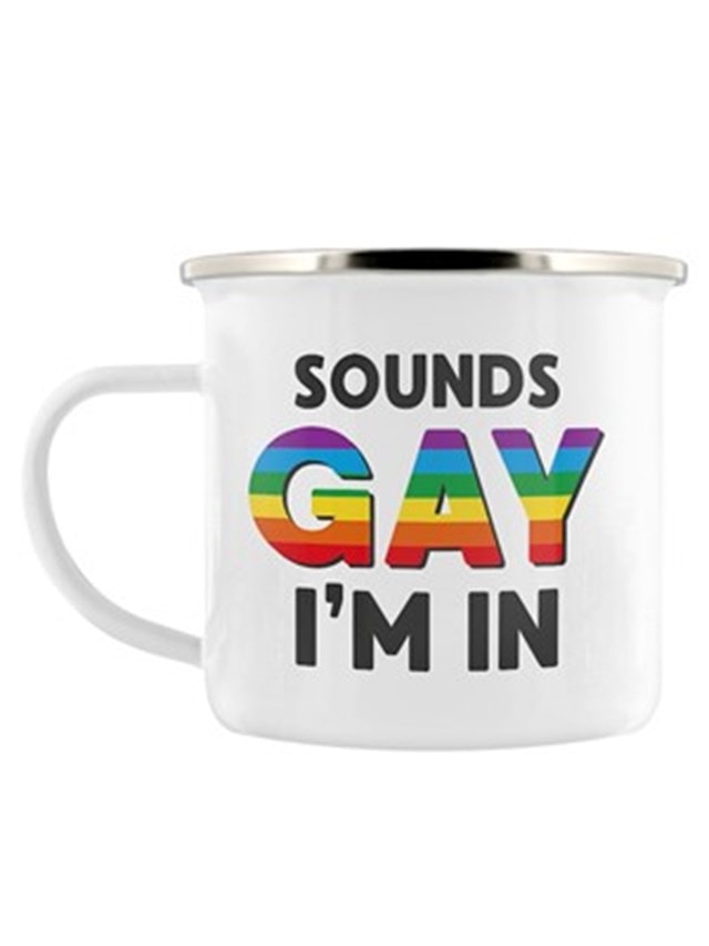 Sounds Gay I'm In Enamel Mug - 1
