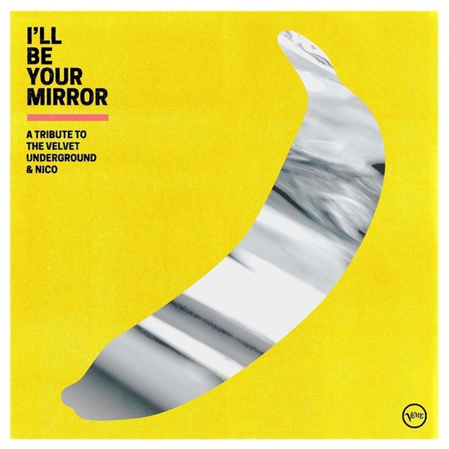 I'll Be Your Mirror: A Tribute to the Velvet Underground & Nico - 1