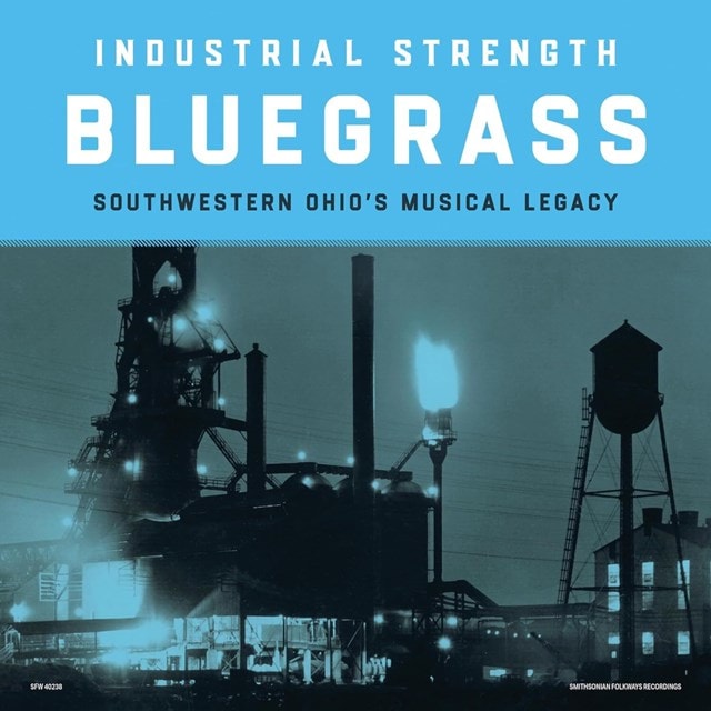 Industrial Strength Bluegrass: Southwestern Ohio's Musical Legacy - 1