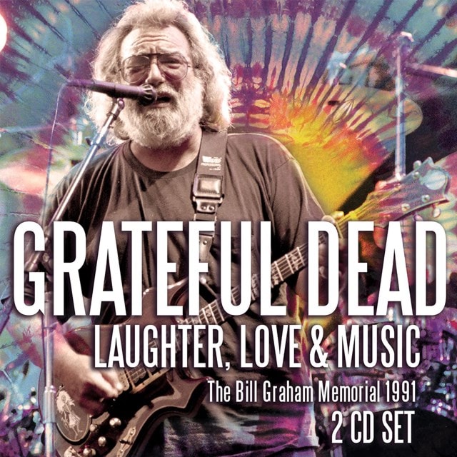 Laughter, Love & Music: The Bill Graham Memorial 1991 - 1