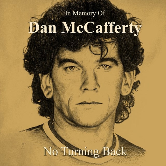 No Turning Back: In Memory of Dan McCafferty - 1