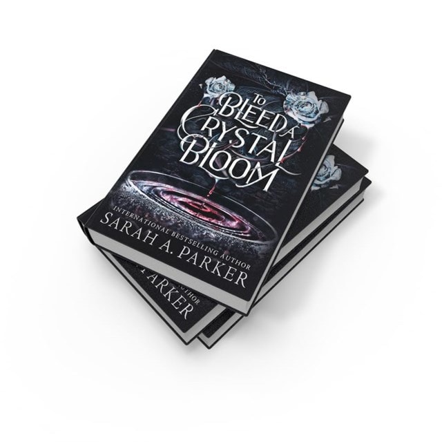 To Bleed A Crystal Bloom: Crystal Bloom Book 1 Hardback By Sarah A. Parker - 3