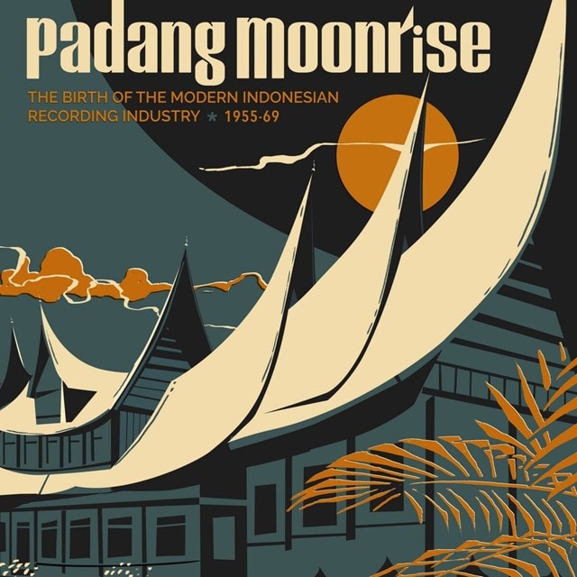 Padang Moonrise: The Birth of the Modern Indonesian Recording Industry (1955-69) - 1