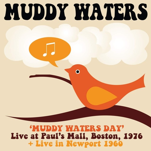Muddy Waters Day: Live at Paul's Mall, Boston, 1976 + Live in Newport 1960 - 1