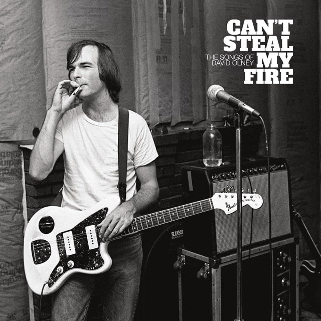 Can't Steal My Fire: The Songs of David Olney - 1