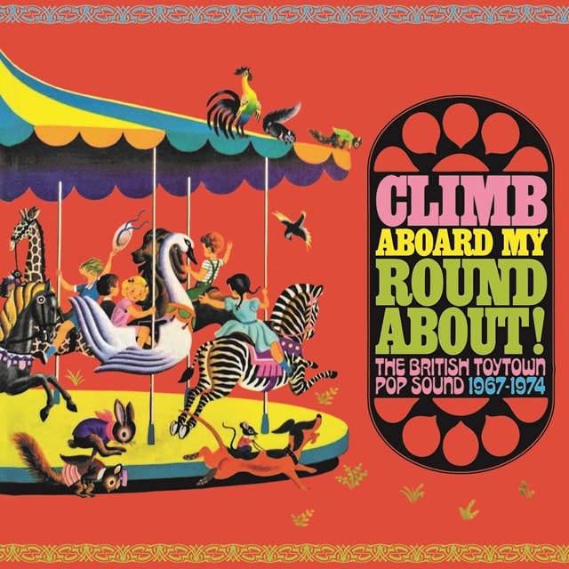 Climb Aboard My Roundabout!: The British Toytown Pop Sound 1967-1974 - 1