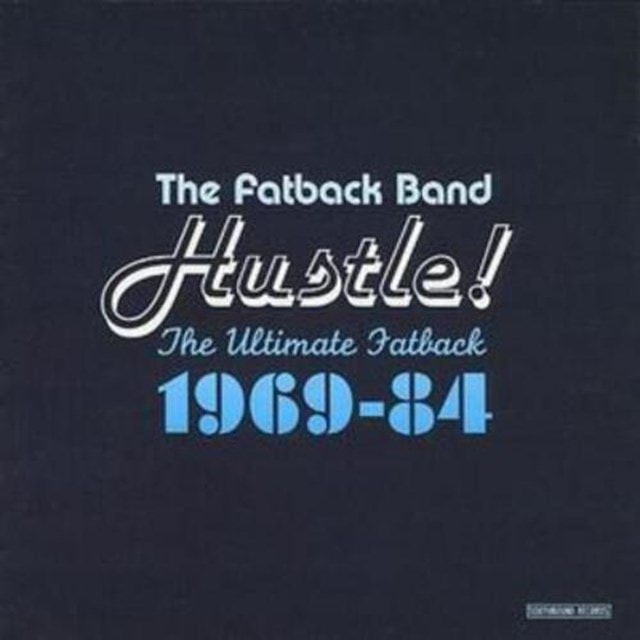 Hustle! - The Ultimate Fatback 1969 - 84 - 1