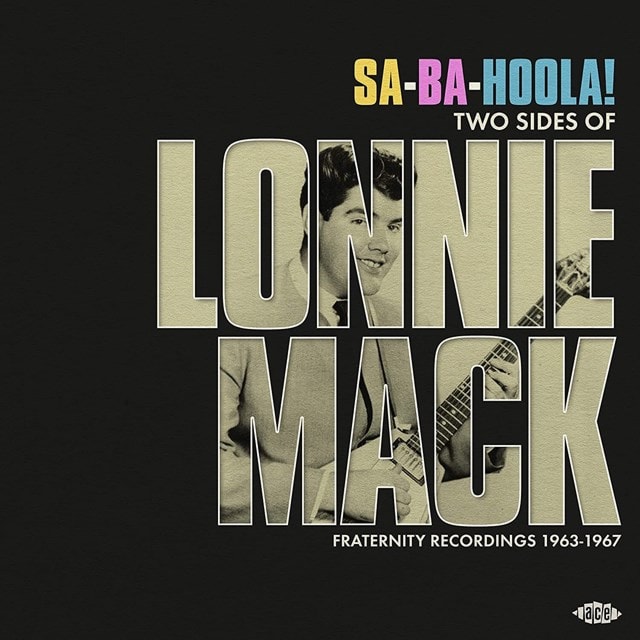 Sa-Ba-Holla! Two Sides of Lonnie Mack: Fraternity Recordings 1963-1967 - 1