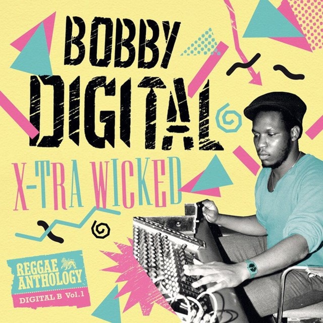 X-tra Wicked: Bobby Digital Reggae Anthology - 1