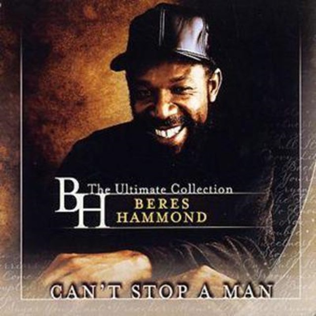 Can't Stop a Man - The Best of Beres Hammond - 1