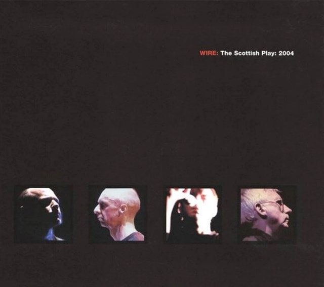 Wire: The Scottish Play 2004 - 1