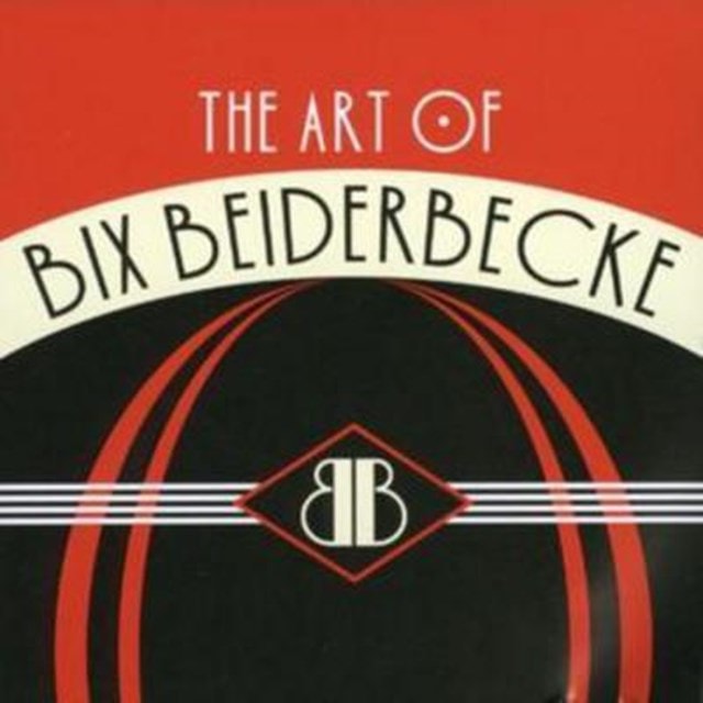 The Art of Bix Beiderbecke - 1