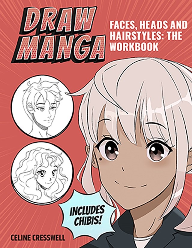 Draw Manga Faces Heads & Hairstyles The Workbook - 1