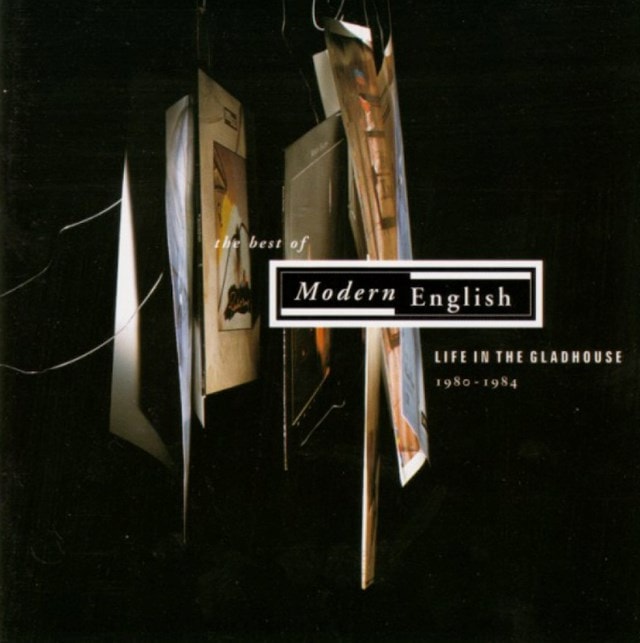 The Best Of Modern English: LIFE IN THE GLADHOUSE 1980-1984 - 1