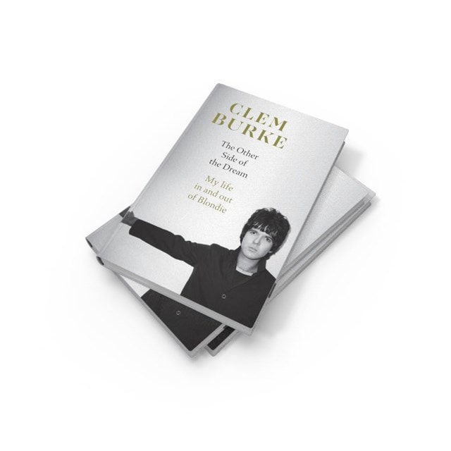 The Other Side of the Dream: My Life In & Out Of Blondie Hardback By Clem Burke - 3