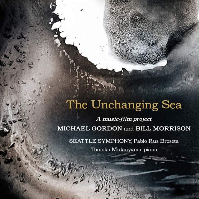 Michael Gordon and Bill Morrison: The Unchanging Sea: A Music-film Project - 1