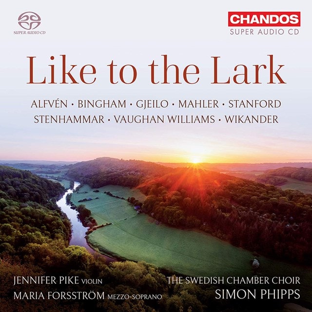 Like to the Lark: Alfven/Bingham/Gjeilo/Mahler/Stanford/... - 1